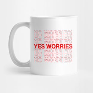 yes worries Mug